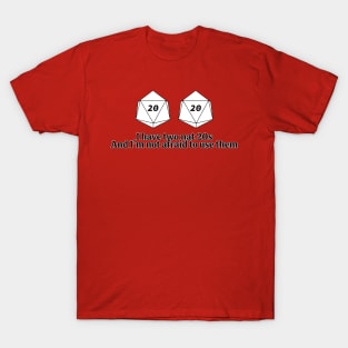 I Have Two Nat 20s: a ttrpg design T-Shirt